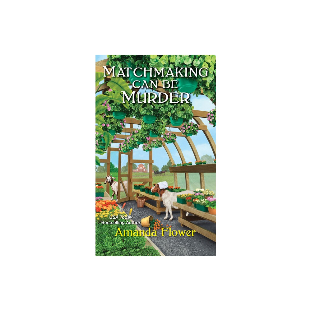 Matchmaking Can Be Murder - (Amish Matchmaker Mystery) by Amanda Flower (Paperback)