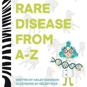 Rare Disease from A to Z - (Simply Complex Stories) by  Hailey Adkisson (Hardcover) - 1 of 1