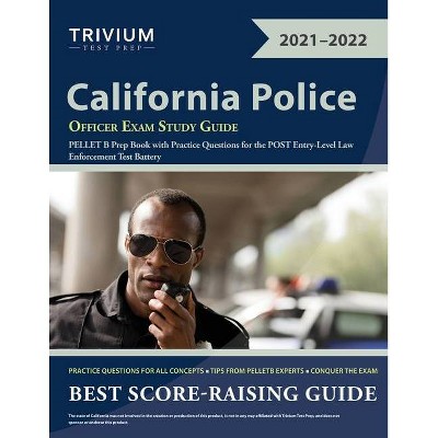 California Police Officer Exam Study Guide - by  Trivium (Paperback)