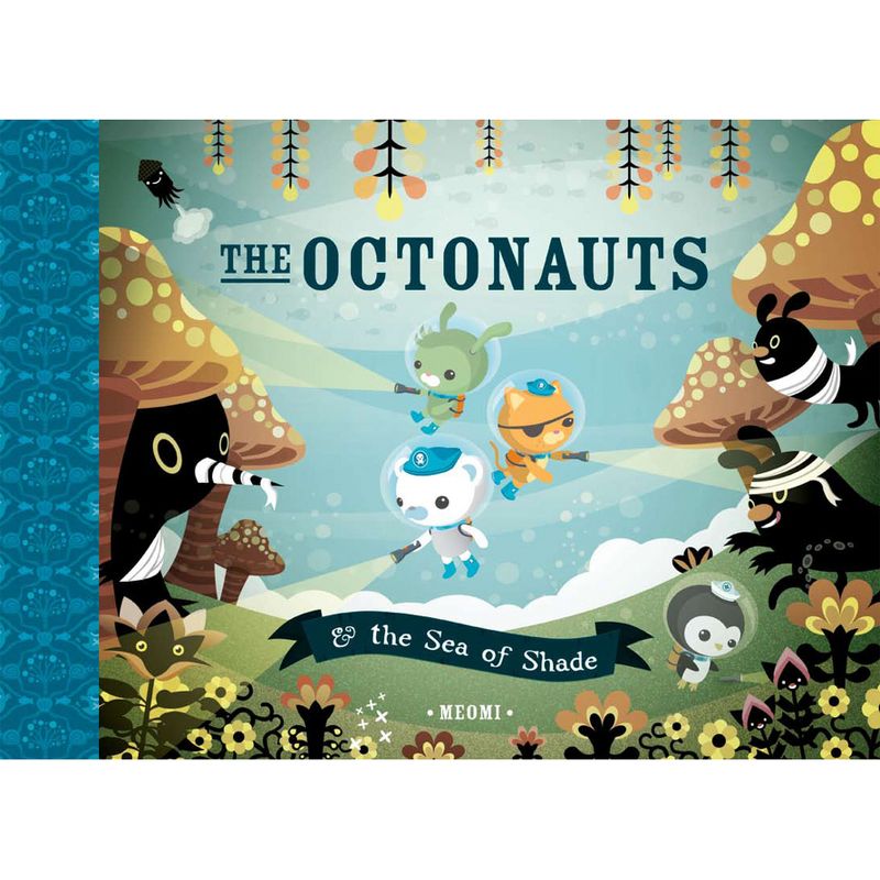 The Octonauts and the Sea of Shade - by  Meomi (Hardcover), 1 of 2