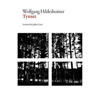 Tynset - (Swiss Literature) by  Wolfgang Hildesheimer (Paperback)