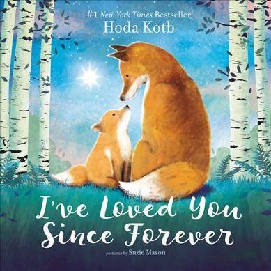 Image of I've Loved You Since Forever - by Hoda Kotb (Board Book)
