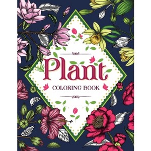 PLANT Coloring Book - Large Print by  Pink Sage (Paperback) - 1 of 1