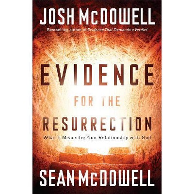 Evidence for the Resurrection - by  Josh McDowell & Sean McDowell (Paperback)