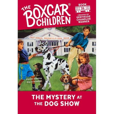 The Mystery at the Dog Show, 35 - (Boxcar Children Mysteries) (Paperback)