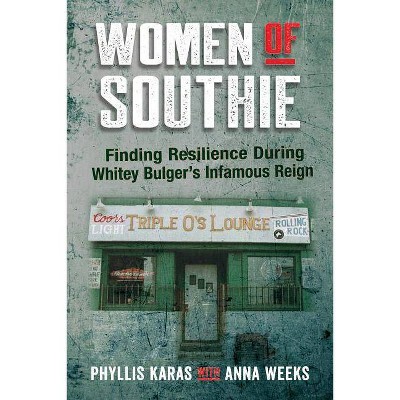 Women of Southie - by  Phyllis Karas & Anna Weeks (Paperback)