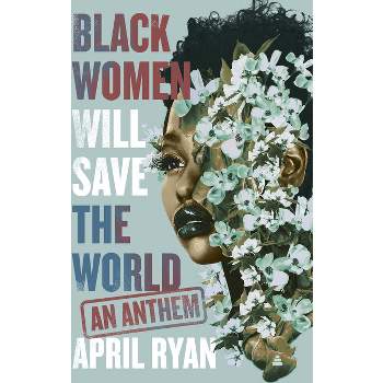 Black Women Will Save the World - by April Ryan