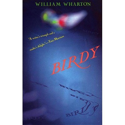 Birdy - (Vintage Contemporaries) by  William Wharton (Paperback)