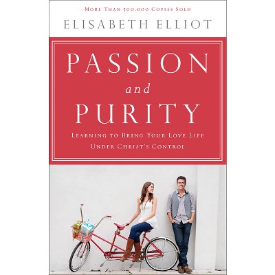 Passion and Purity - 2nd Edition by  Elisabeth Elliot (Paperback)