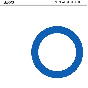 The Germs - What We Do Is Secret (Vinyl) - 1 of 1