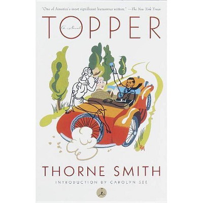 Topper - (Modern Library (Paperback)) by  Thorne Smith (Paperback)