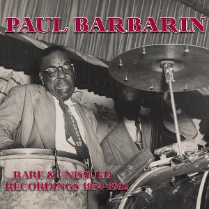 Paul Barbarin - Rare & Unissued Recordings 1954-1962 (CD) - 1 of 1