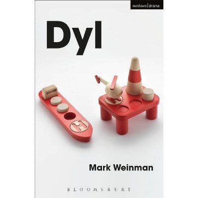 Dyl - (Modern Plays) by  Mark Weinman (Paperback)