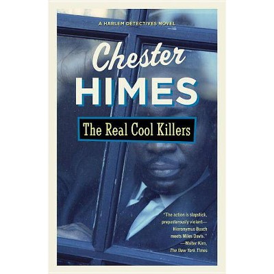 The Real Cool Killers - (Harlem Detectives) by  Chester Himes (Paperback)