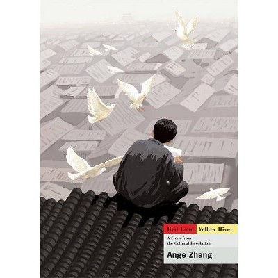 Red Land, Yellow River - by  Ange Zhang (Paperback)