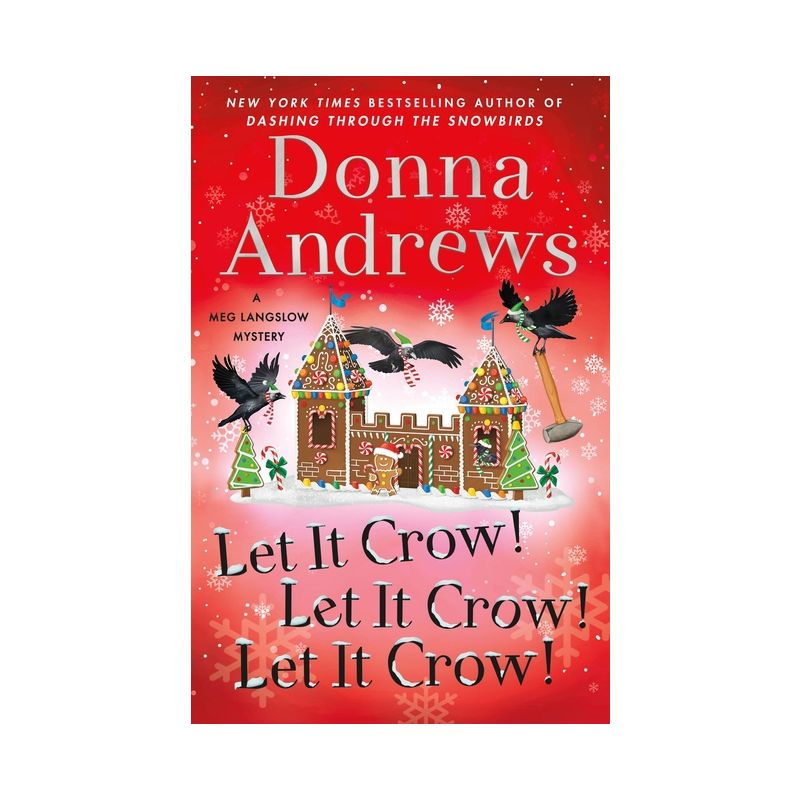 Let It Crow! Let It Crow! Let It Crow! - (Meg Langslow Mysteries) by  Donna Andrews (Hardcover), 1 of 2