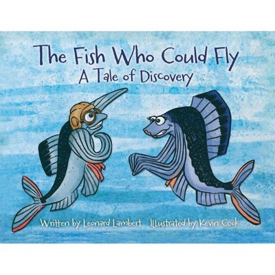 The Fish Who Could Fly - 2nd Edition by  Leonard W Lambert (Paperback)