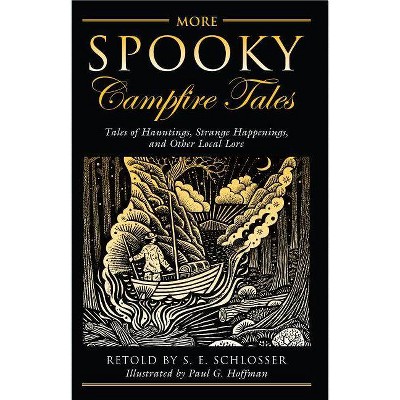 More Spooky Campfire Tales - by  S E Schlosser (Paperback)