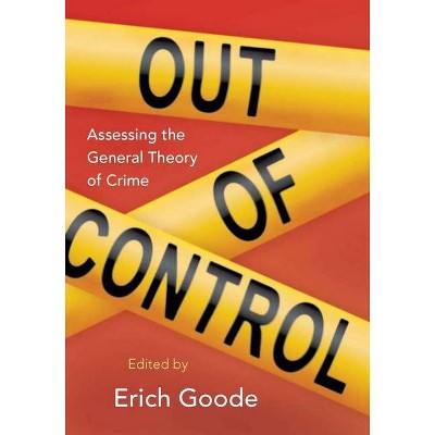 Out of Control - by  Erich Goode (Paperback)