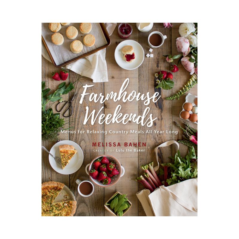 Farmhouse Weekends - by  Melissa Bahen (Hardcover), 1 of 2
