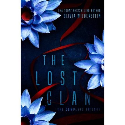 The Lost Clan Trilogy - by  Olivia Wildenstein (Paperback)