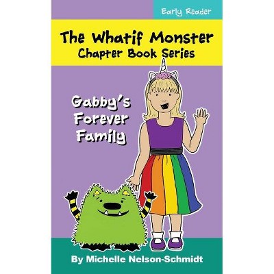 The Whatif Monster Chapter Book Series - by  Michelle Nelson-Schmidt (Paperback)