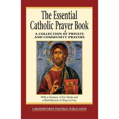 The Essential Catholic Prayer Book - (Essential (Liguori)) by  Judy Bauer (Paperback)