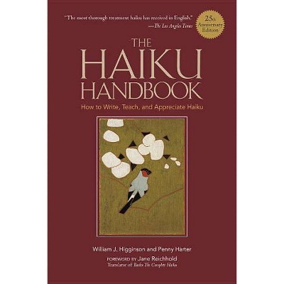 The Haiku Handbook -25th Anniversary Edition - 25th Edition by  William J Higginson (Paperback)