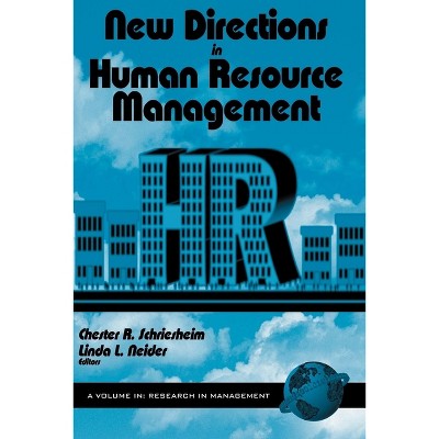 New Directions in Human Resource Management - (Research in Management) by  Chester A Schriesheim & Linda L Neider (Paperback)