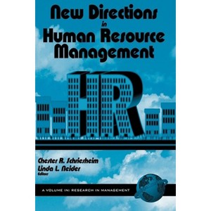 New Directions in Human Resource Management - (Research in Management) by  Chester A Schriesheim & Linda L Neider (Paperback) - 1 of 1