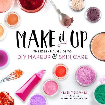 Make It Up - by  Marie Rayma (Paperback)