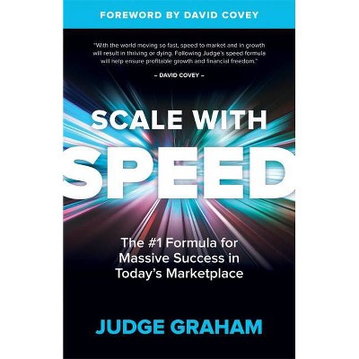 Scale with Speed - by  Judge Graham (Paperback)