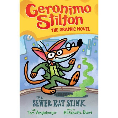 The Sewer Rat Stink Geronimo Stilton Graphic Novel 1 By Geronimo Stilton Tom Angleberger Hardcover Target