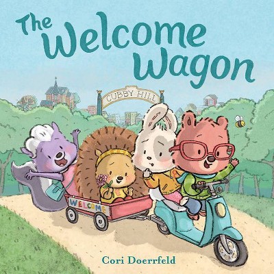 The Welcome Wagon - (A Cubby Hill Tale) by  Cori Doerrfeld (Hardcover)