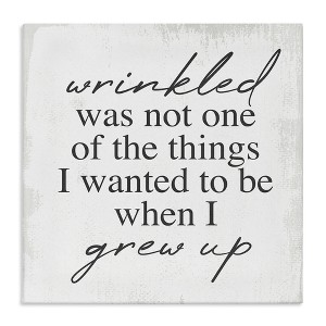 Stupell Industries Sassy Wrinkled Aging Phrase Canvas Art - 1 of 4