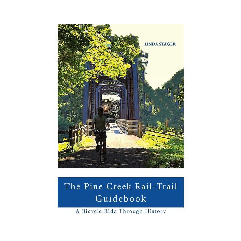 The Pine Creek Rail-Trail Guidebook - by  Linda Stager (Paperback), 1 of 2