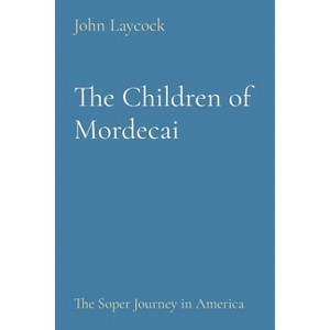 The Children of Mordecai - by  John Laycock (Paperback) - 1 of 1