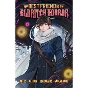 My Best Friend Is an Eldritch Horror (Graphic Novel) - by  Actus (Paperback) - 1 of 1