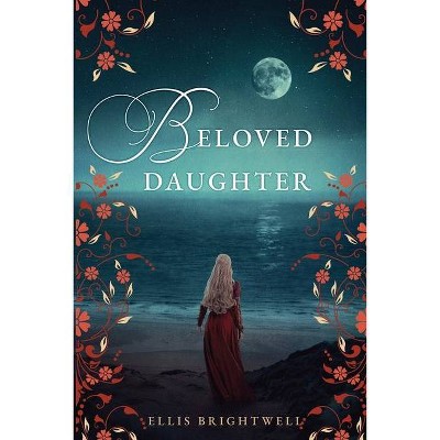 Beloved Daughter - by  Ellis Brightwell (Paperback)