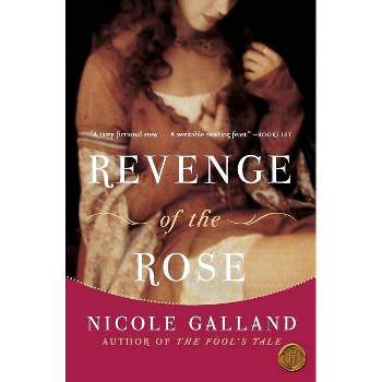 Revenge of the Rose - by  Nicole Galland (Paperback)