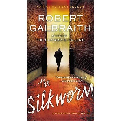 The Silkworm - (Cormoran Strike Novel) by  Robert Galbraith (Paperback)
