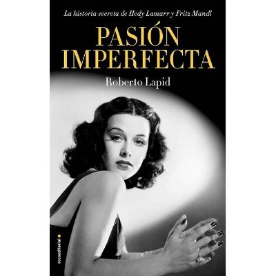 Pasion Imperfecta - by  Roberto Lapid (Paperback)