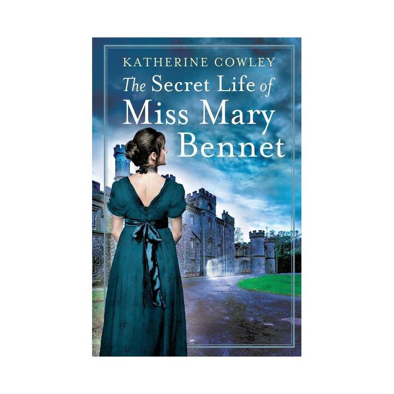 The Secret Life of Miss Mary Bennet - by  Katherine Cowley (Paperback), 1 of 2