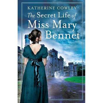 The Secret Life of Miss Mary Bennet - by  Katherine Cowley (Paperback)