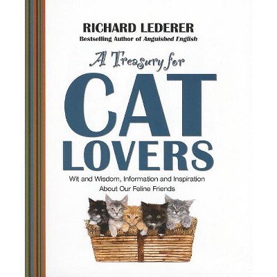 A Treasury for Cat Lovers - by  Richard Lederer (Paperback)