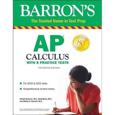 AP Calculus - (Barron's Test Prep) 15th Edition by  Dennis Donovan & David Bock & Shirley O Hockett (Paperback)