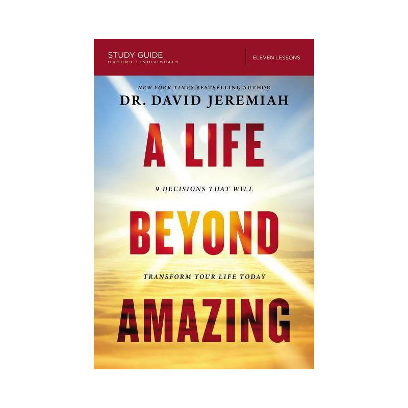 A Life Beyond Amazing Bible Study Guide - by  David Jeremiah (Paperback), 1 of 2