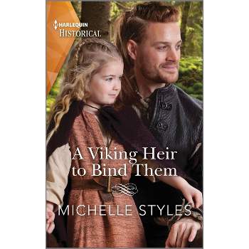 A Viking Heir to Bind Them - by  Michelle Styles (Paperback)