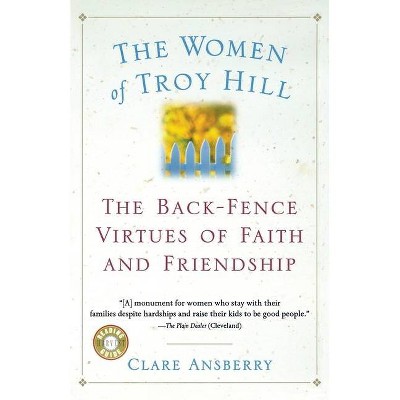 The Women of Troy Hill - by  Clare Ansberry (Paperback)