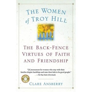 The Women of Troy Hill - by  Clare Ansberry (Paperback) - 1 of 1